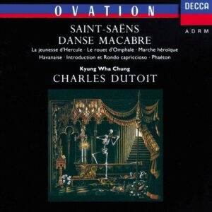 Kyung Wha Chung, Royal Philharmonic Orchestra, Charles Dutoit - Saint-Saëns: Danse Macabre | Phaéton | Havanaise (CD)
